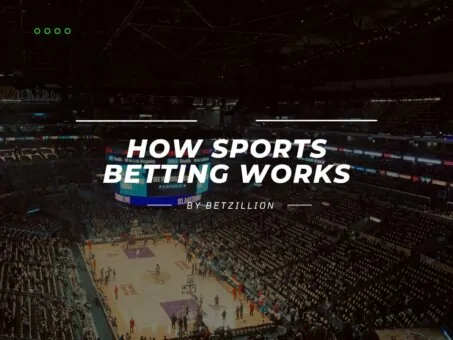 How Sports Betting Works