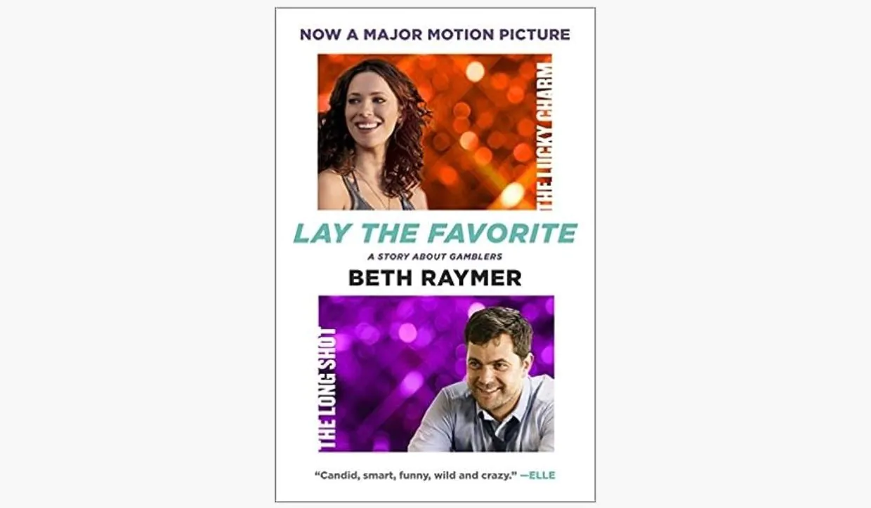 Lay the Favorite by Beth Raymer