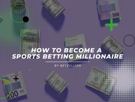 How To Become A Sports Betting Millionaire